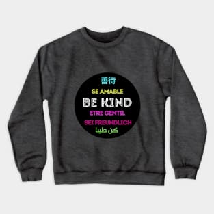 Be kind in most languages Crewneck Sweatshirt